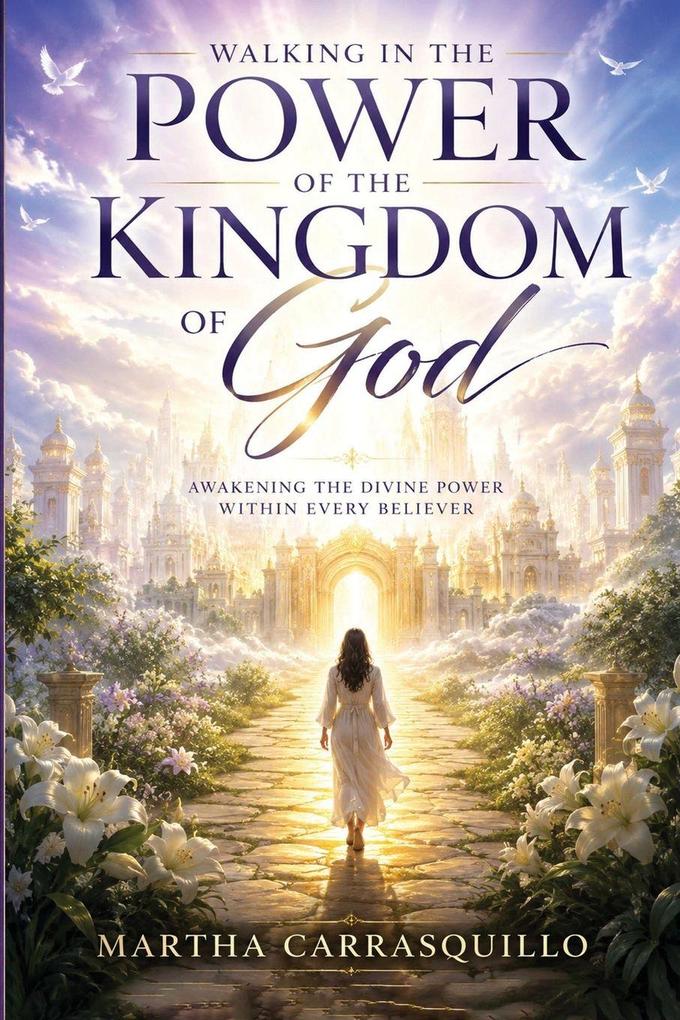 Walking in the Power of the Kingdom of God
