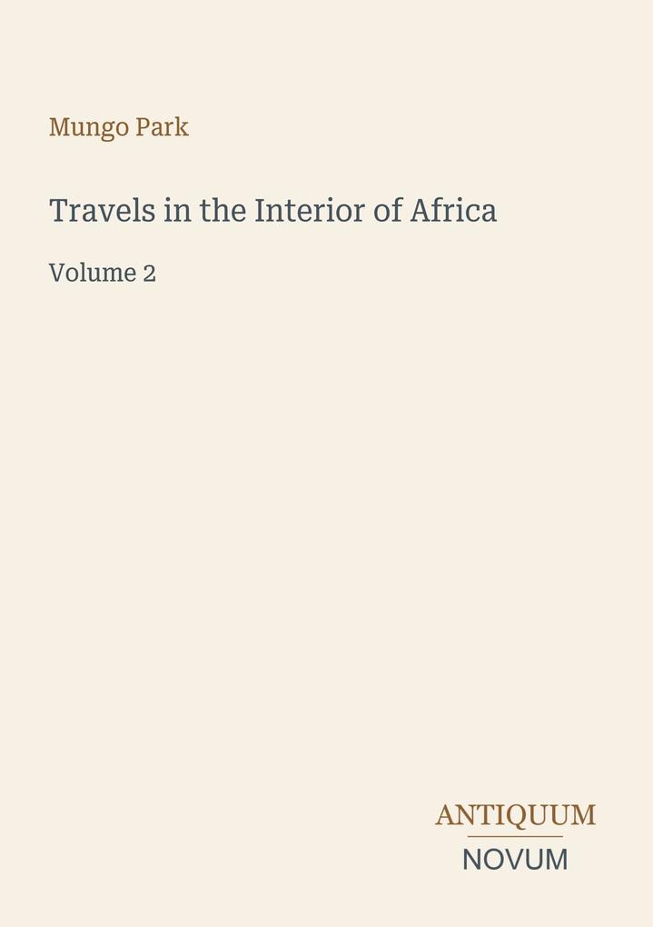 Travels in the Interior of Africa