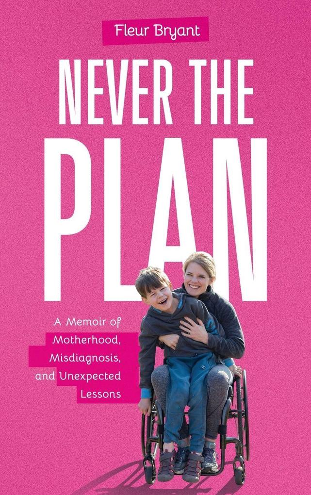 Never the Plan