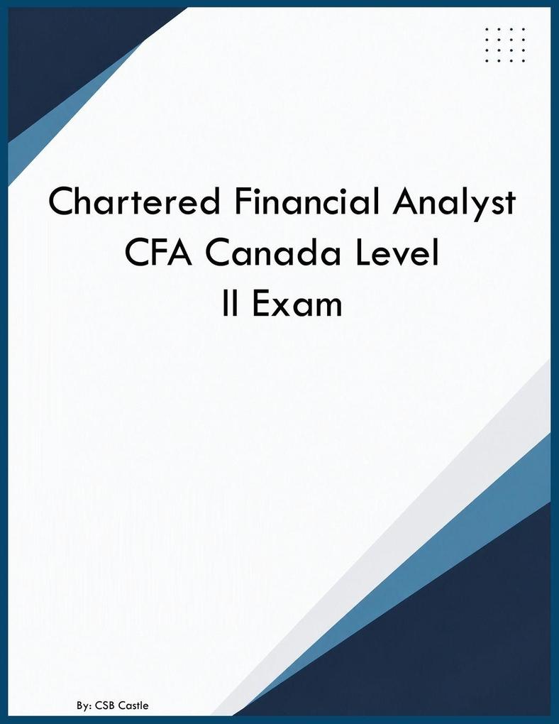 Chartered Financial Analyst CFA Canada Level II Exam