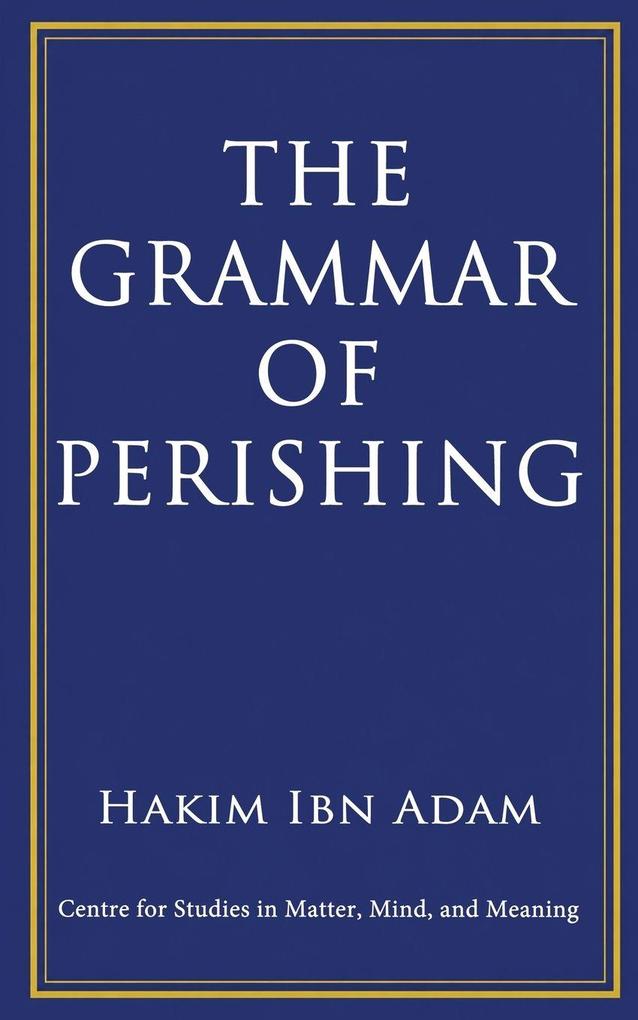 The Grammar of Perishing