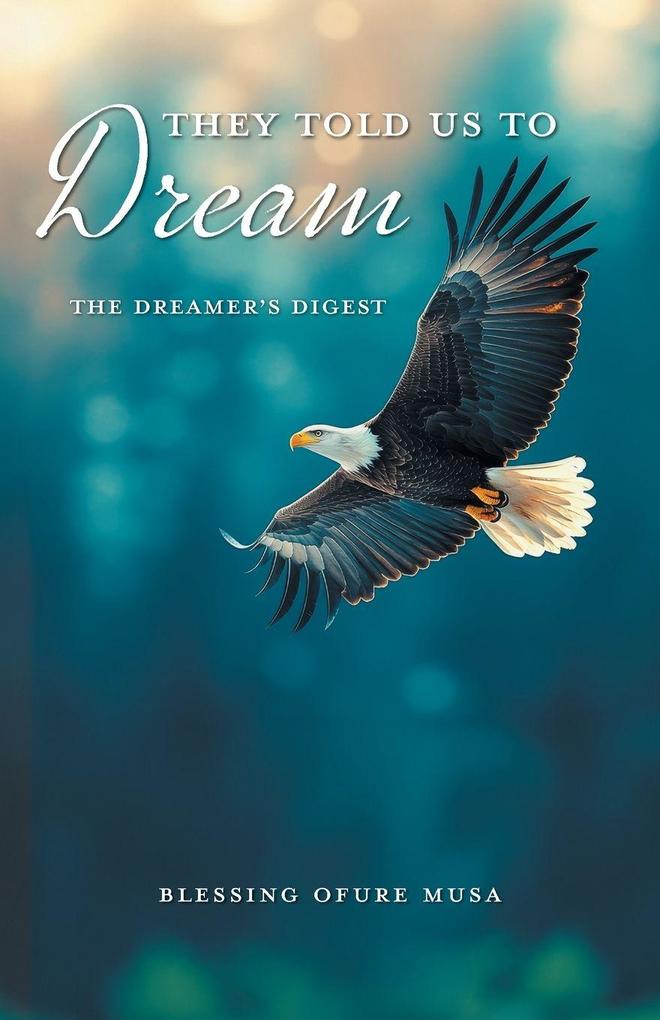 They Told Us To Dream