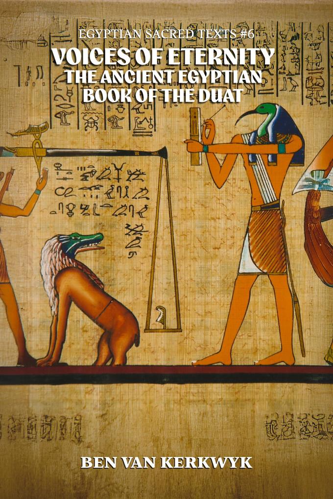 Voices of Eternity The Ancient Egyptian Book of the Duat