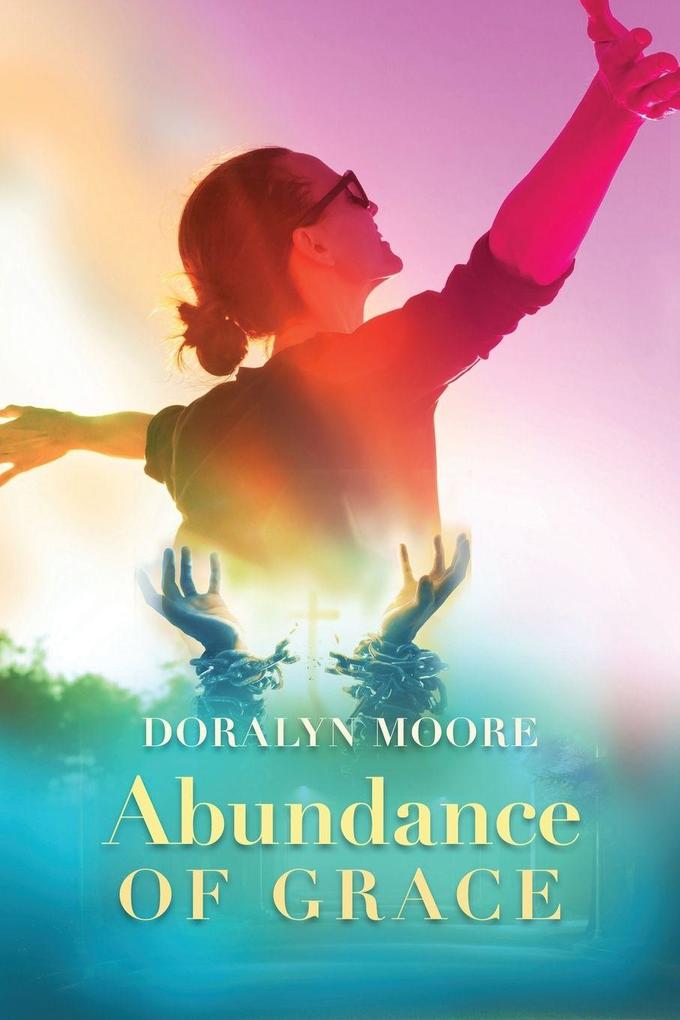 Abundance of Grace