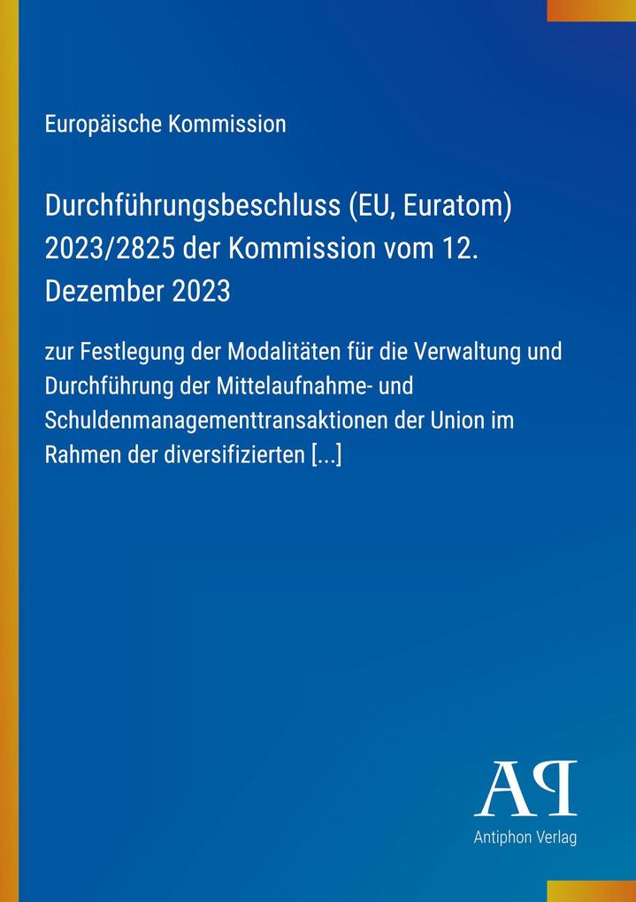 Durchführungsbeschluss (EU Euratom) 2023/2825 der Kommission vom 12. Dezember 2023