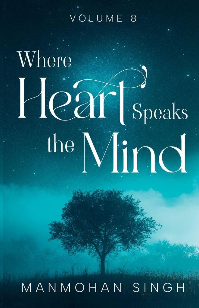 Where Heart Speaks the Mind
