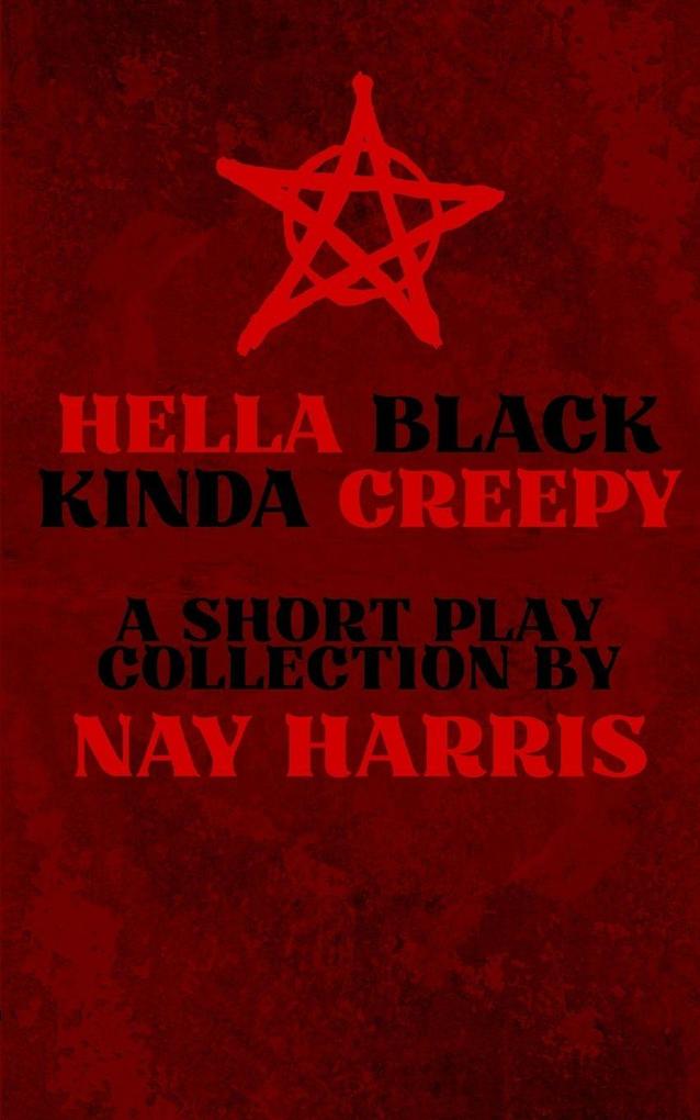 Hella Black Kinda Creepy