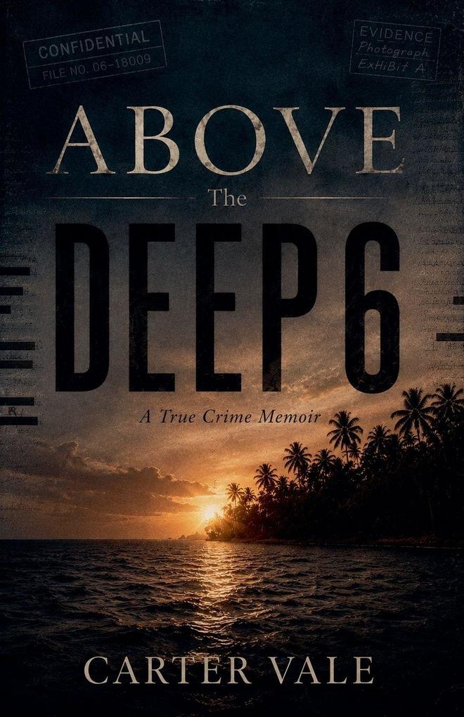 Above the Deep 6