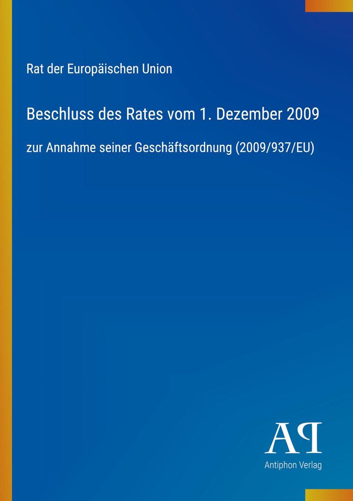 Beschluss des Rates vom 1. Dezember 2009