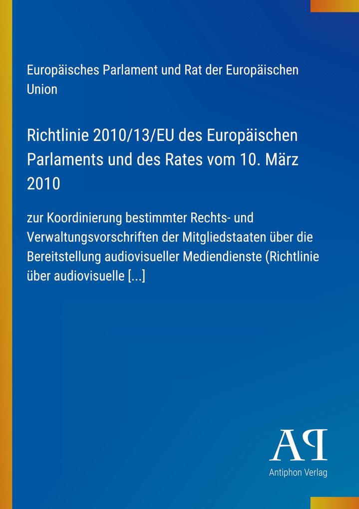 Richtlinie 2010/13/EU des Europäischen Parlaments und des Rates vom 10. März 2010