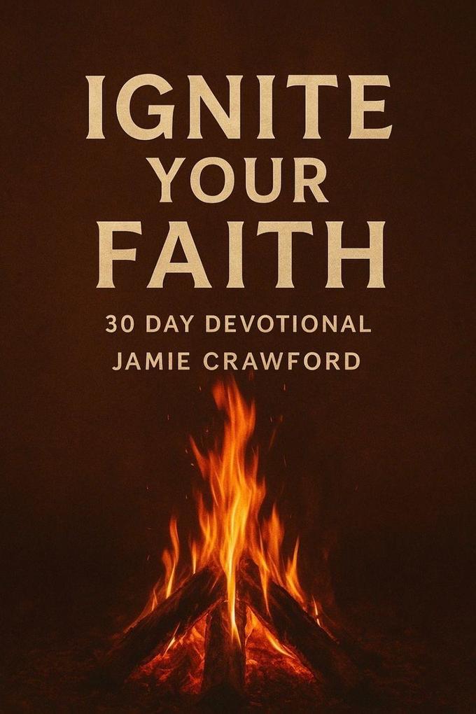 Ignite Your Faith