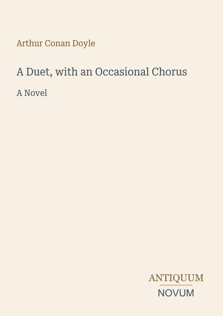A Duet with an Occasional Chorus