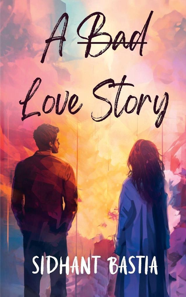 A BAD LOVE STORY