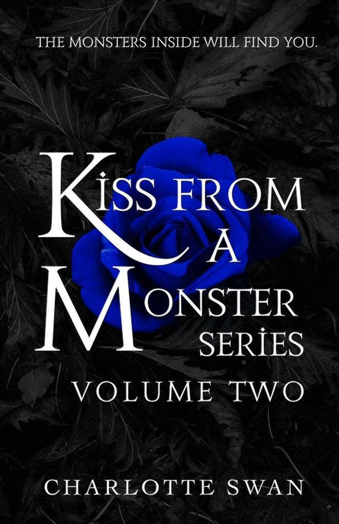 Kiss From a Monster Series Volume Two