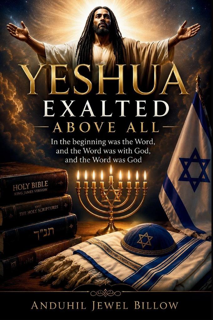YESHUA EXALTED ABOVE ALL