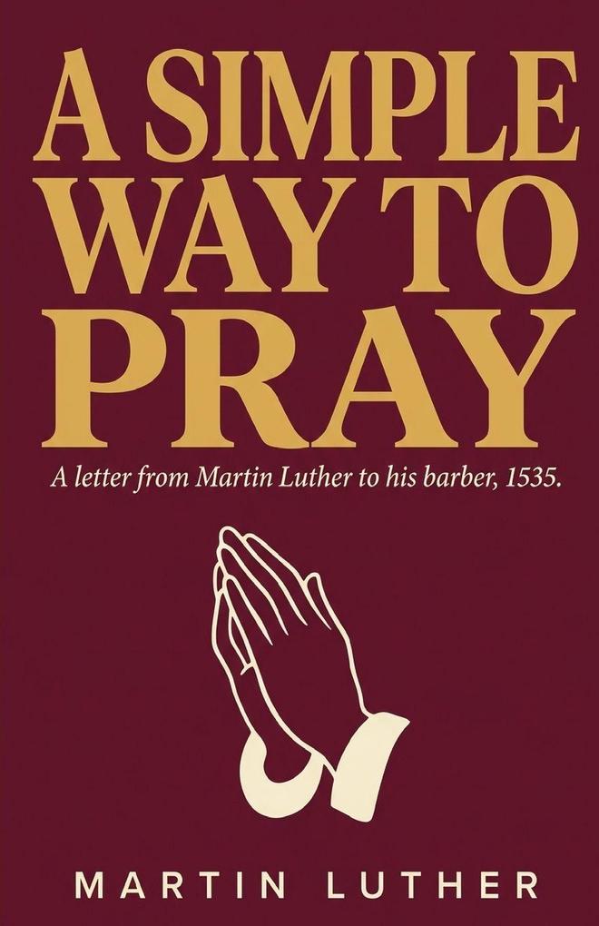 A Simple Way to Pray
