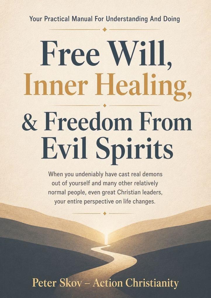 Free Will Inner Healing & Freedom From Evil Spirits