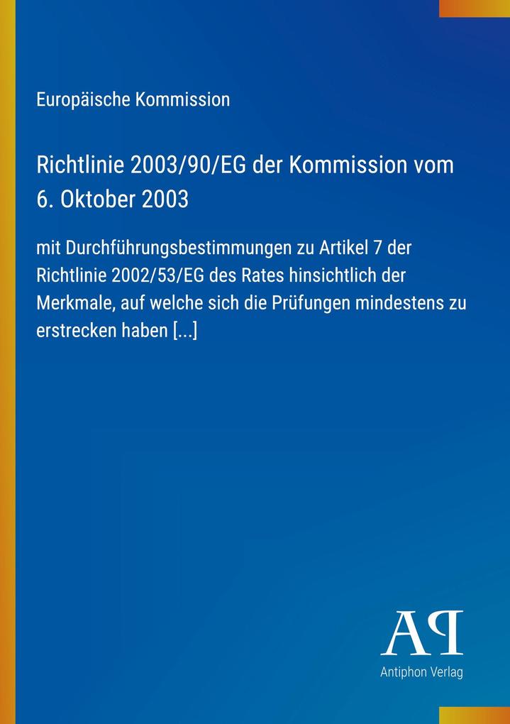 Richtlinie 2003/90/EG der Kommission vom 6. Oktober 2003