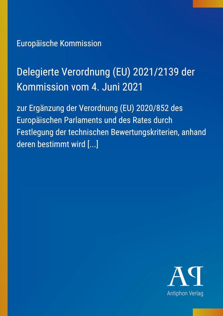 Delegierte Verordnung (EU) 2021/2139 der Kommission vom 4. Juni 2021