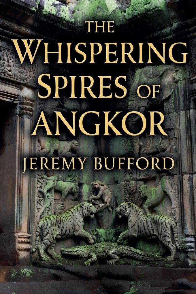 The Whispering Spires of Angkor