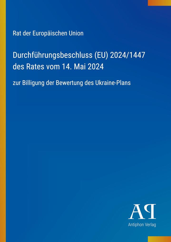 Durchführungsbeschluss (EU) 2024/1447 des Rates vom 14. Mai 2024