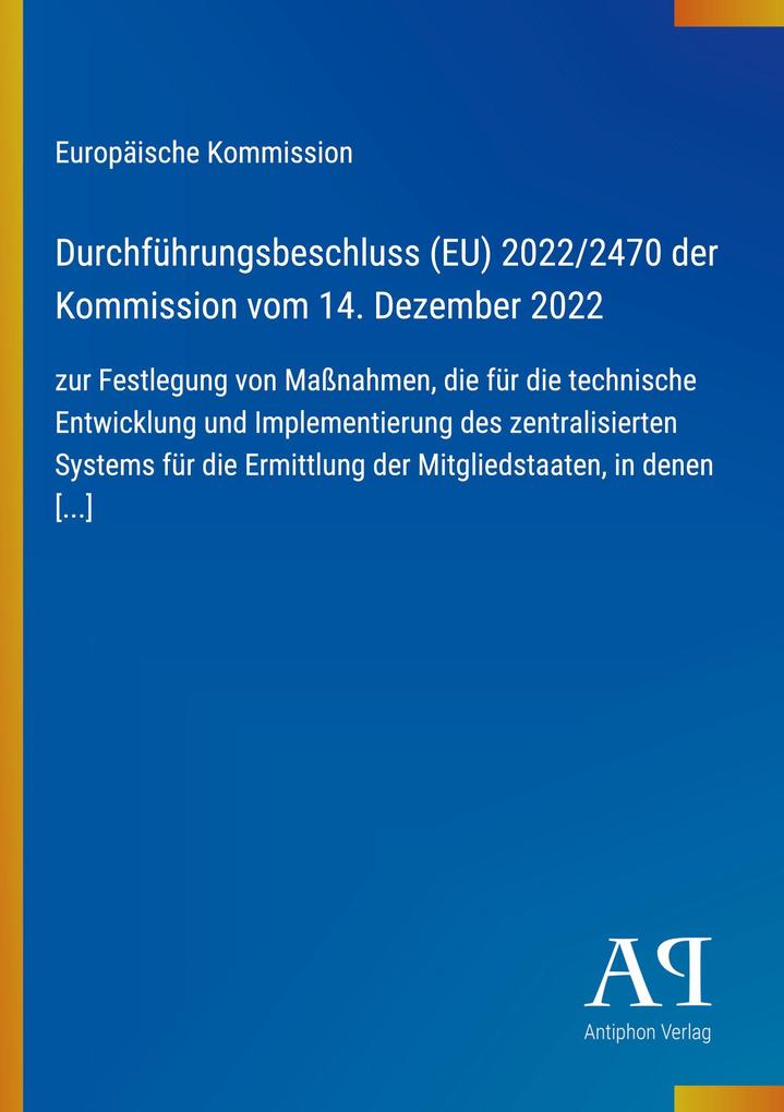 Durchführungsbeschluss (EU) 2022/2470 der Kommission vom 14. Dezember 2022