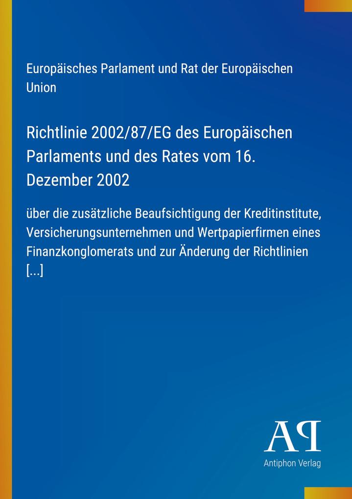 Richtlinie 2002/87/EG des Europäischen Parlaments und des Rates vom 16. Dezember 2002