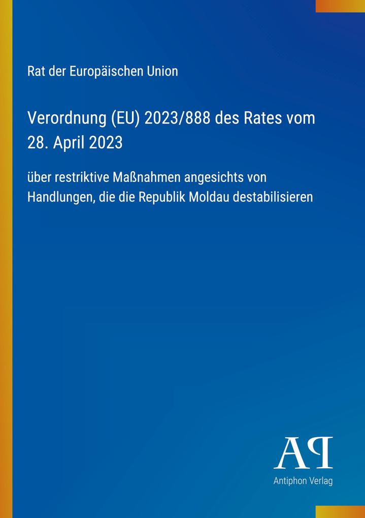 Verordnung (EU) 2023/888 des Rates vom 28. April 2023