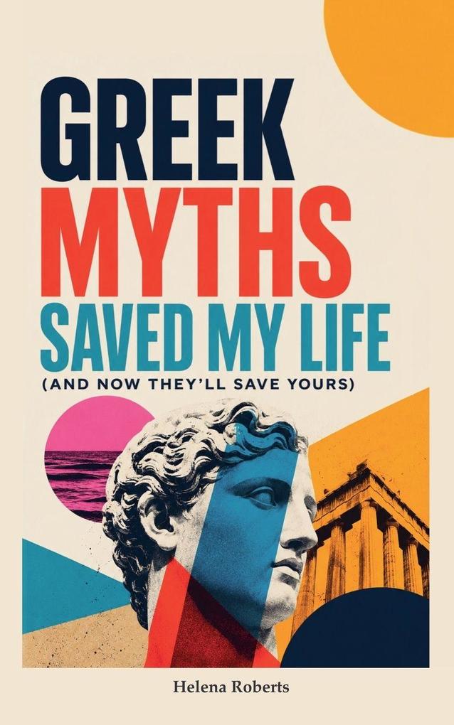 Greek Myths Saved My Life