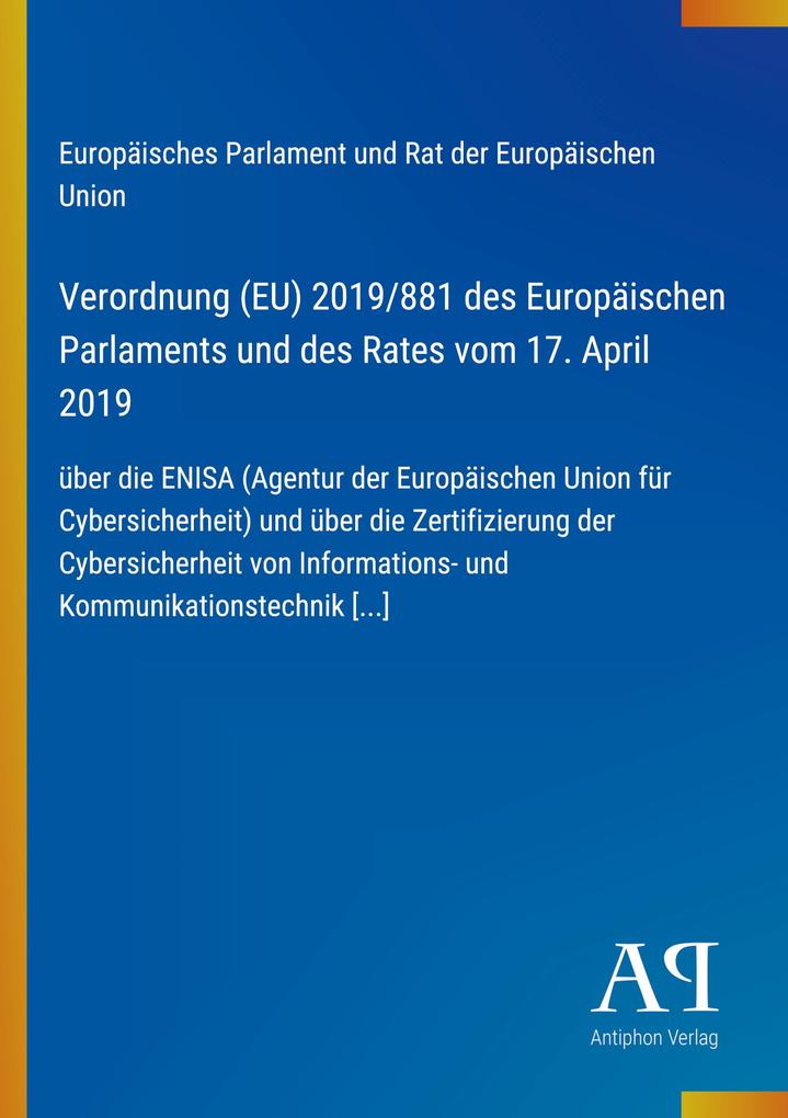 Verordnung (EU) 2019/881 des Europäischen Parlaments und des Rates vom 17. April 2019