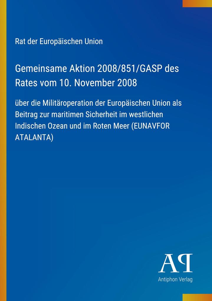 Gemeinsame Aktion 2008/851/GASP des Rates vom 10. November 2008