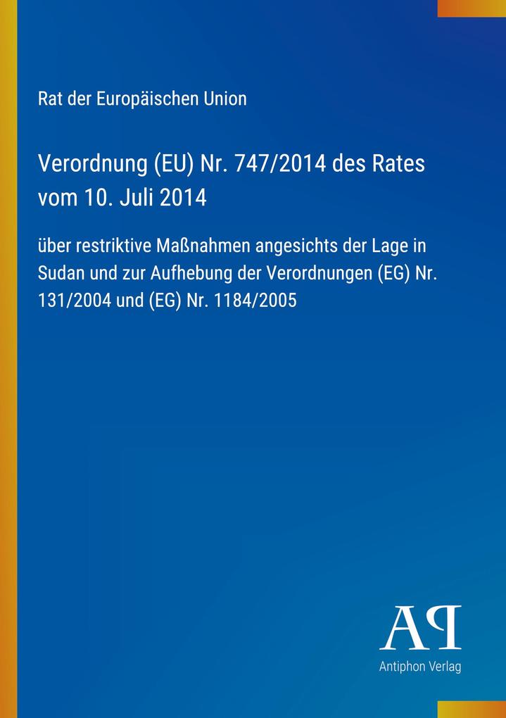 Verordnung (EU) Nr. 747/2014 des Rates vom 10. Juli 2014