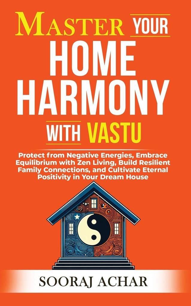 Master Your HOME HARMONY With Vastu