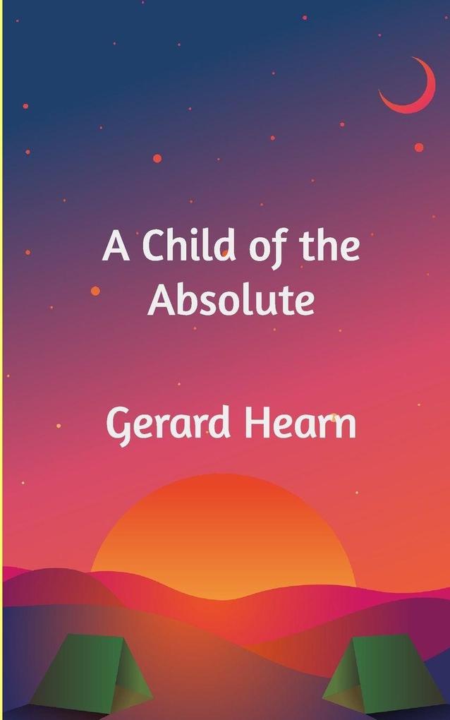 A Child of the Absolute