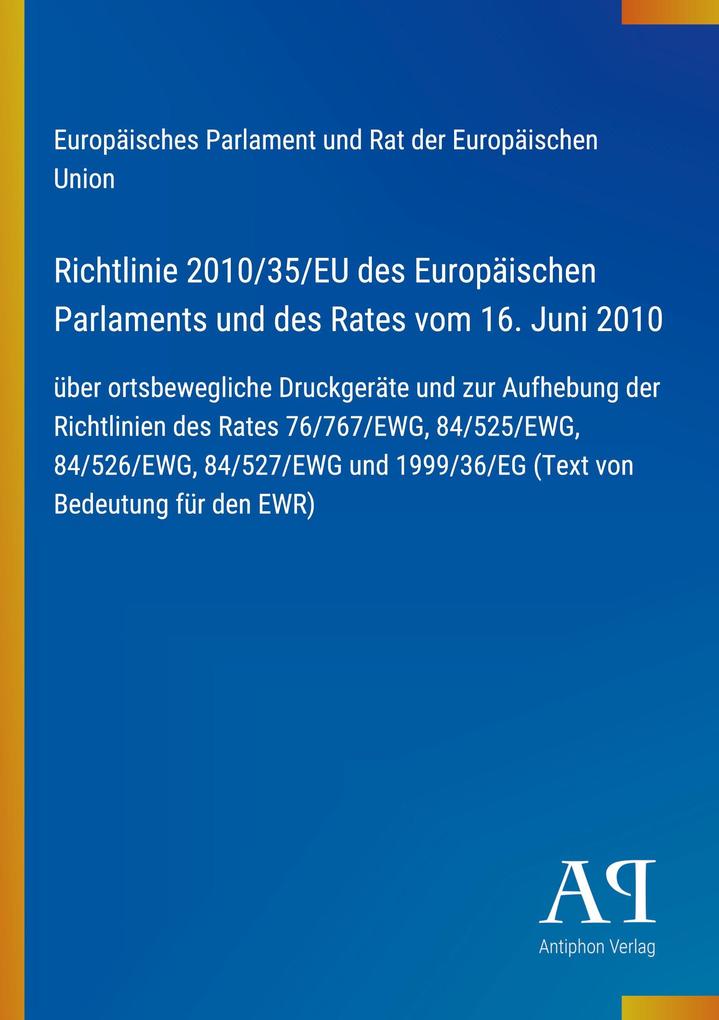 Richtlinie 2010/35/EU des Europäischen Parlaments und des Rates vom 16. Juni 2010