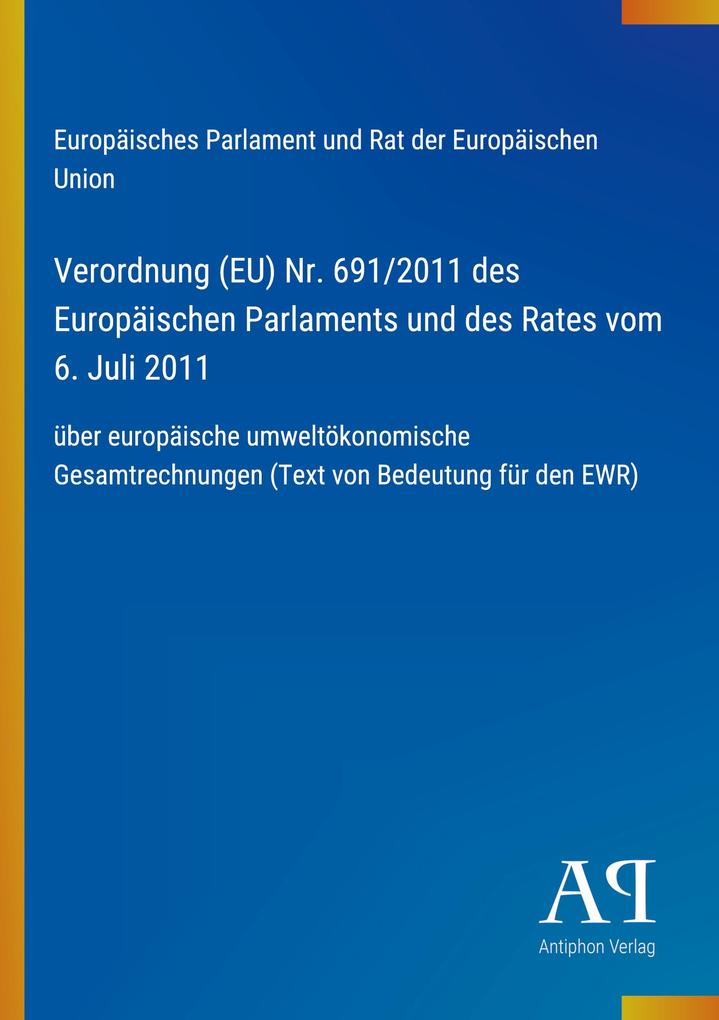 Verordnung (EU) Nr. 691/2011 des Europäischen Parlaments und des Rates vom 6. Juli 2011