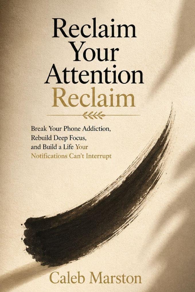 Reclaim Your Attention