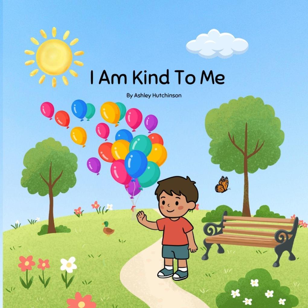 I Am Kind To Me