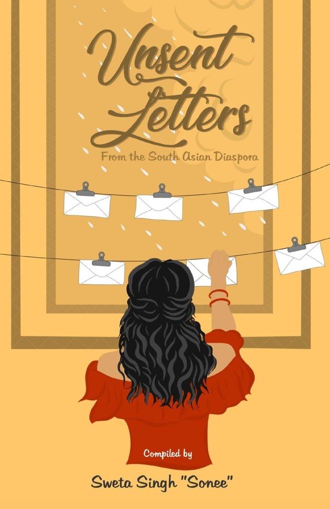 Unsent letters from the South Asian Diaspora