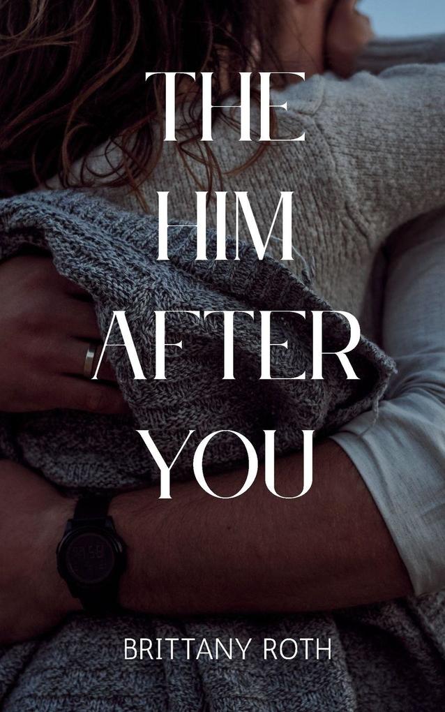 The Him After You