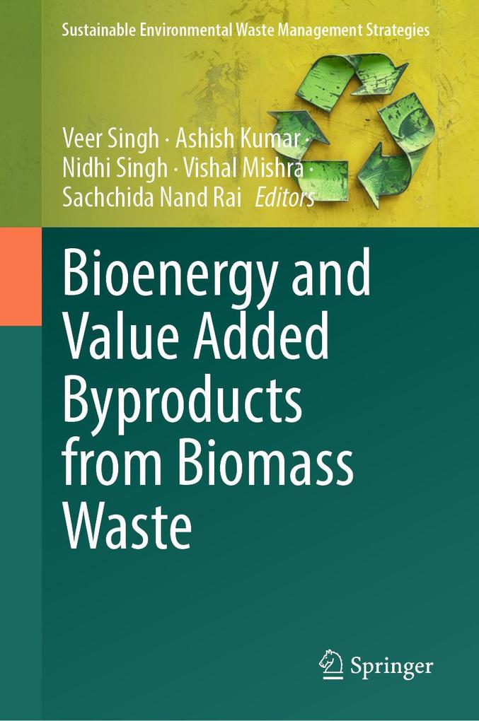 Bioenergy and Value Added Byproducts from Biomass Waste