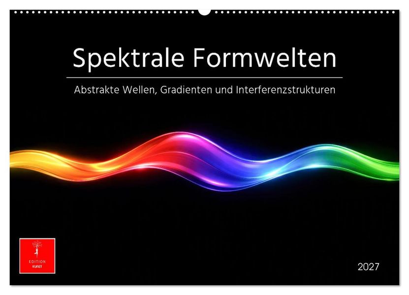 Spektrale Formwelten (Wandkalender 2027 DIN A2 quer) CALVENDO Monatskalender