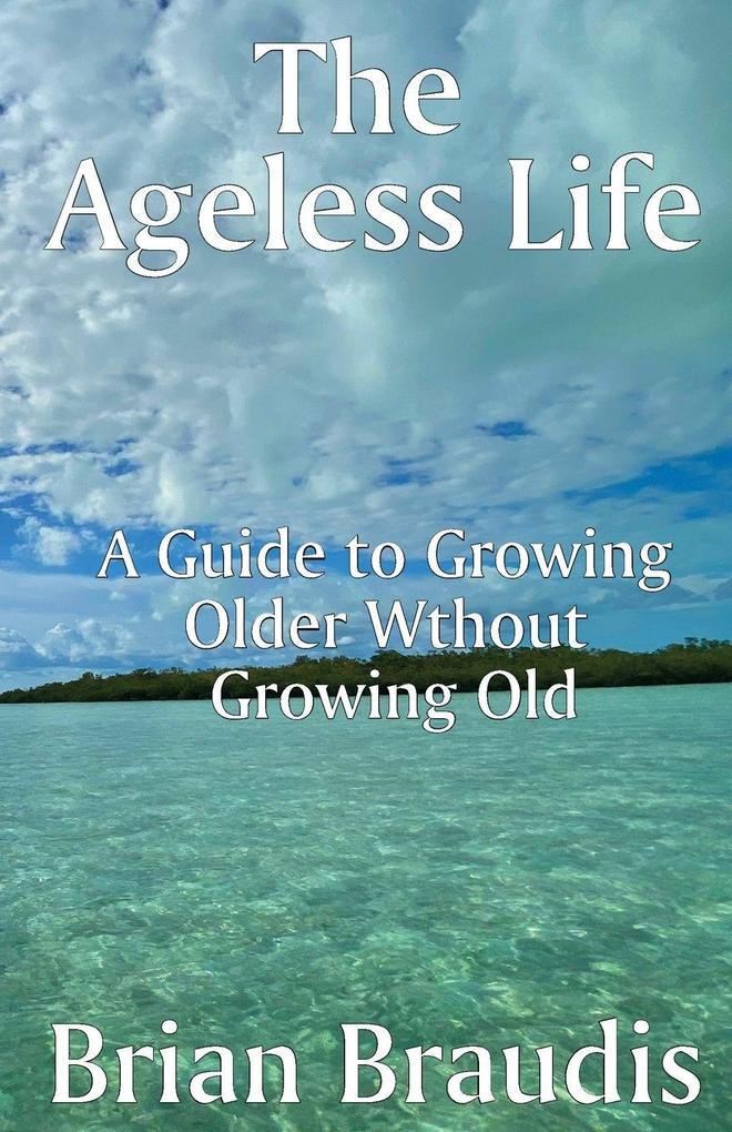The Ageless Life