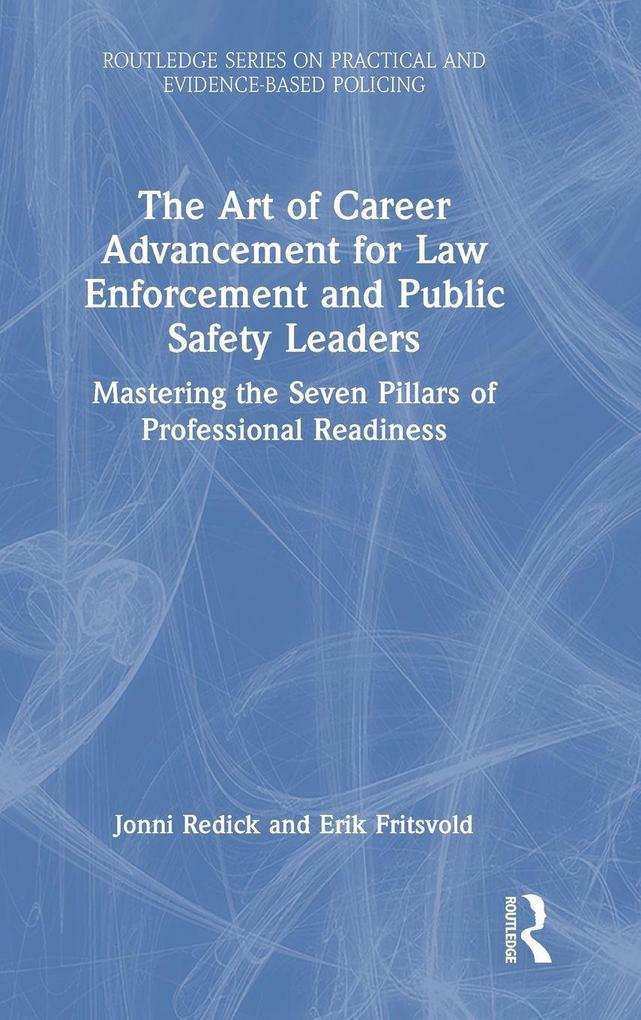 The Art of Career Advancement for Law Enforcement and Public Safety Leaders