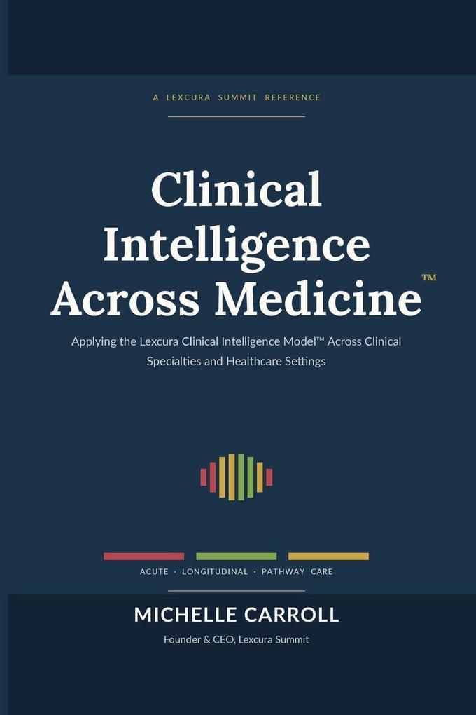 Clinical Intelligence Across Medicine