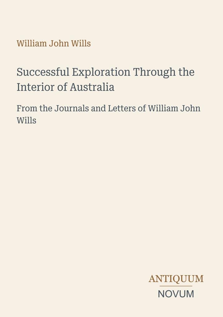 Successful Exploration Through the Interior of Australia
