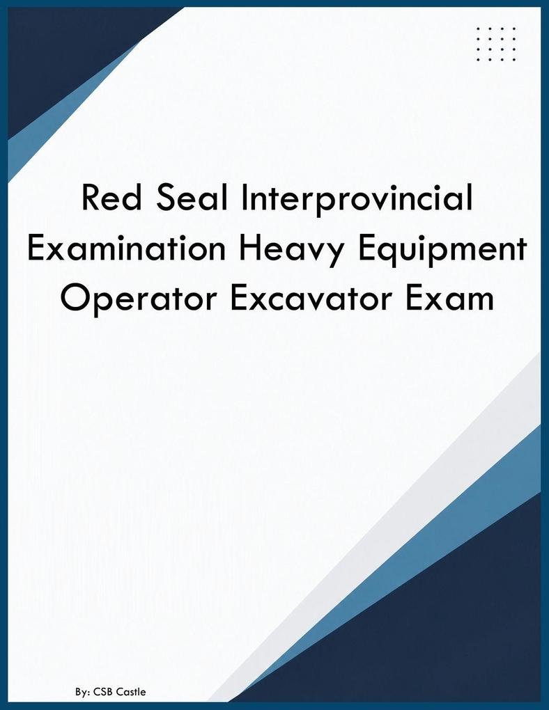 Red Seal Interprovincial Examination Heavy Equipment Operator Excavator Exam
