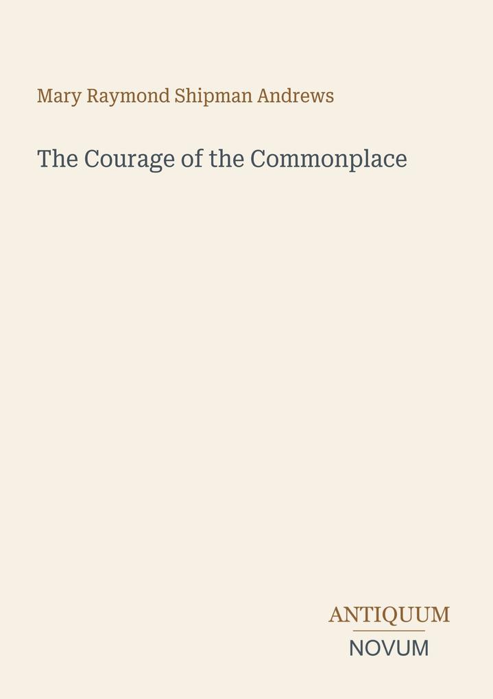 The Courage of the Commonplace