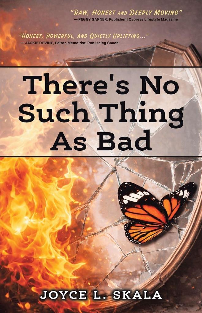 There's No Such Thing As Bad