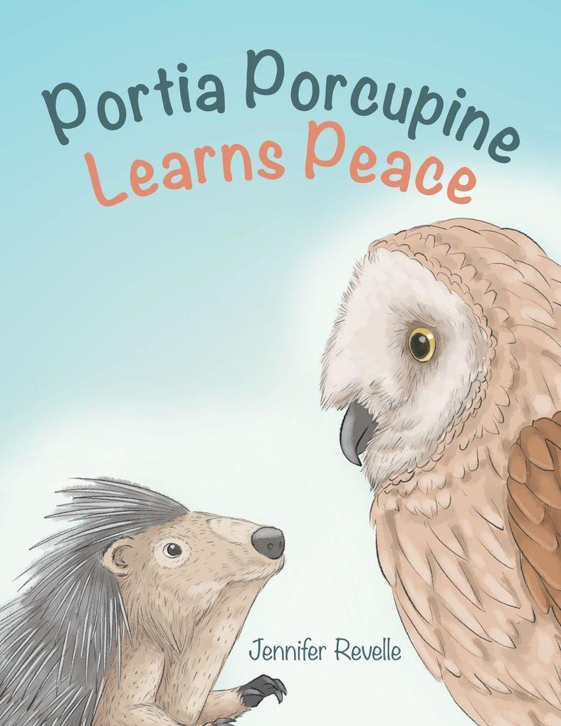 Portia Porcupine Learns Peace